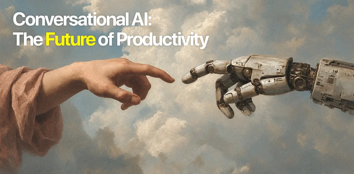 Conversational AI: The Future of Productivity