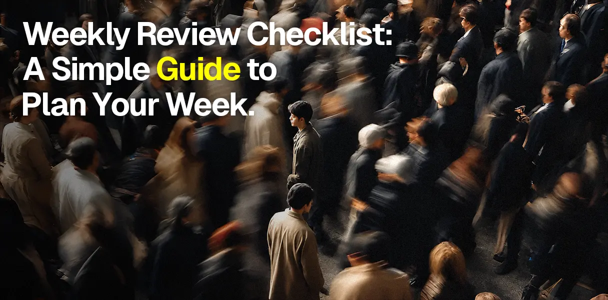 A Practical Weekly Review Checklist for a Clearer Week