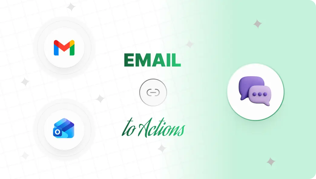 Turn Emails into Actions